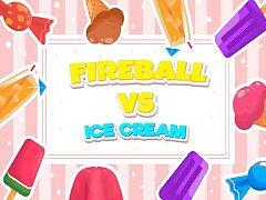 Fireball Vs Ice Cream