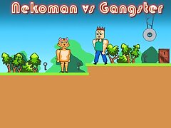 Nekoman vs Gangster